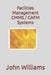 Facilities Management CMMS / CAFM Systems by John Williams
