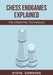 Chess Endgames Explained: The Essential Techniques by Steve Edwards