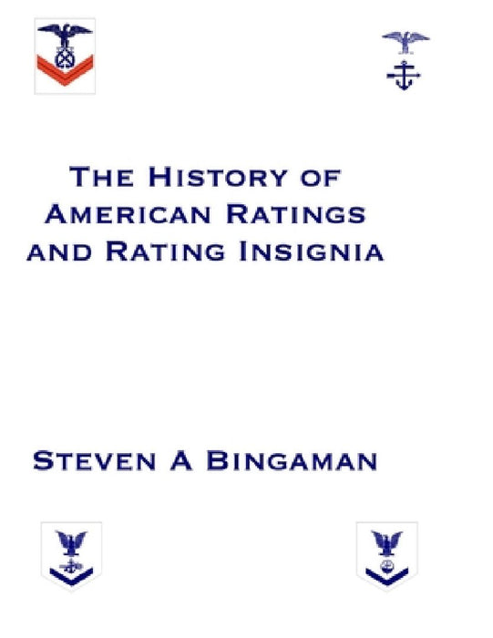 The History of American Ratings and Rating Insignia by Steven A. Bingaman