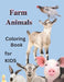 Farm Animals for Kids Coloring Book: Family Pets Series by Jeri Lee C. Ht