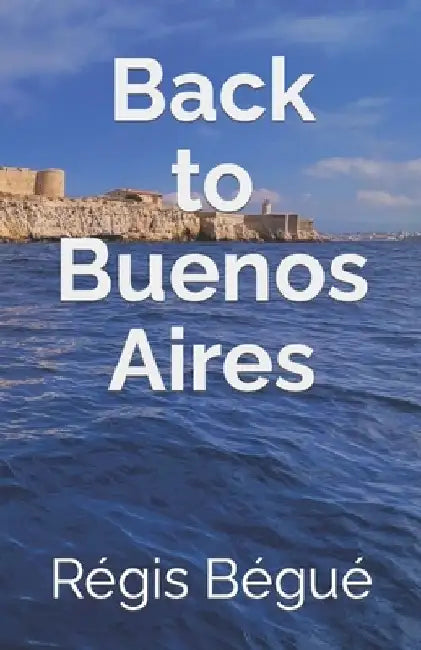 Back to Buenos Aires by Jason Kavett
