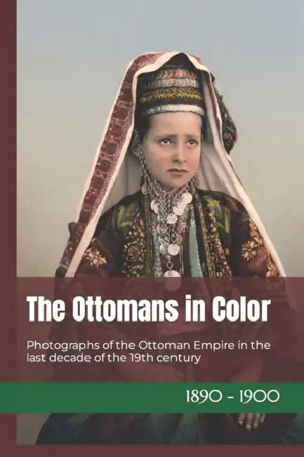 The Ottomans In Color