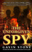 The Unforgiven Spy: book one in the 'Spies for Hire' series by Gavin Stone