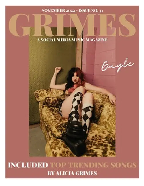 Grimes Magazine - November 2022 - Issue NO. 31: Feat. Atlantic Records artist, "Gayle" on the cover and on the back cover CBS Big Brother Season 24 Ho by Alicia Grimes