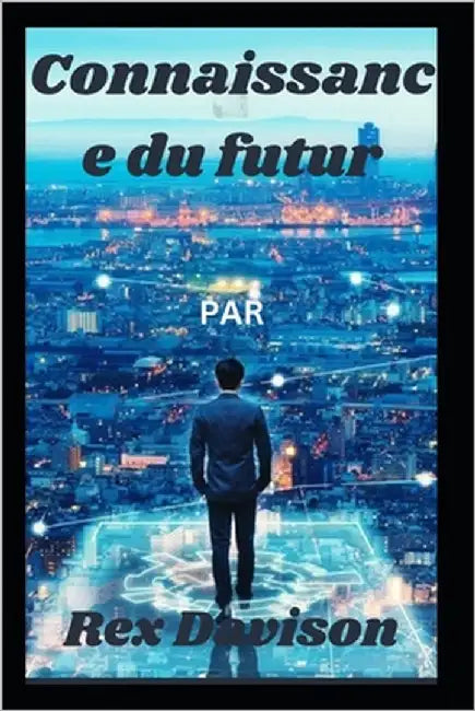 Connaissance du futur by Davison, Rex