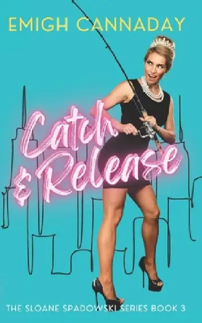 Catch & Release by Emigh Cannaday