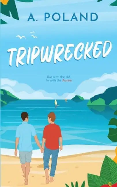 Tripwrecked by A. Poland