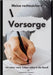 Meine rechtssichere Vorsorge: Ich nehm´mein Leben selbst in die Hand by Schmidt, Andreas