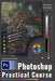 Photoshop Practical Course: Accelerated Initiation to Image Design and Editing by Ernesto Martinez