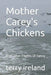 Mother Carey's Chickens: And Other Flights Of Fancy by Terry Ireland