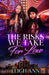 The Risks We Take for Love by Leigh Ann