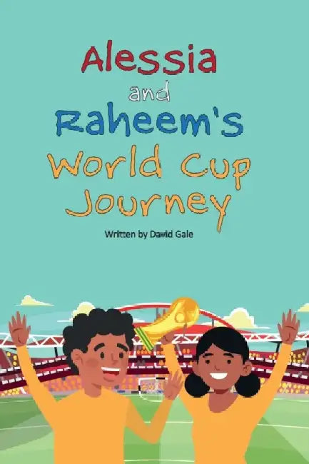 Alessia and Raheem's World Cup Journey by David Gale
