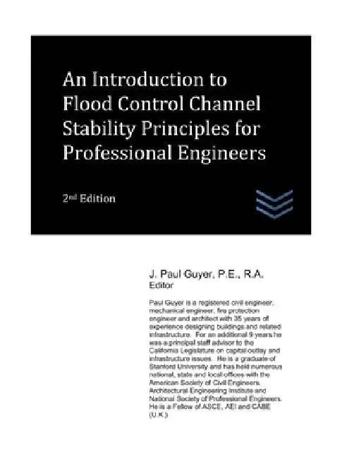 An Introduction to Flood Control Channel Stability Principles for Professional Engineers by J. Paul Guyer