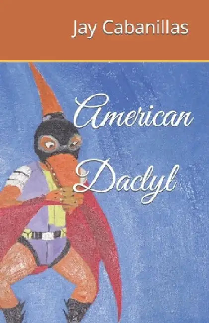 American Dactyl by Jay Cabanillas
