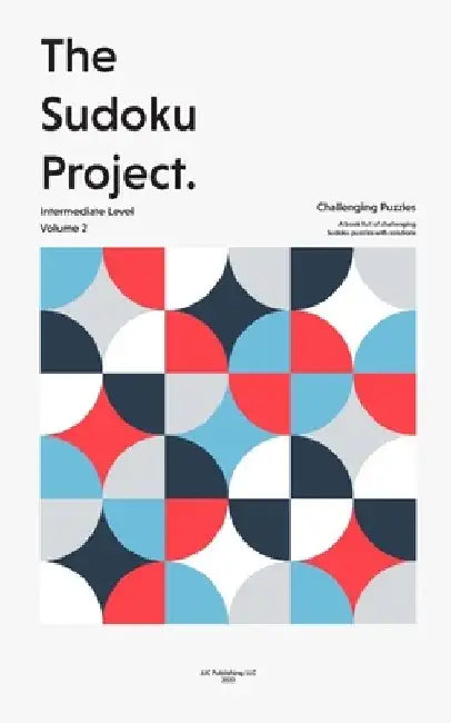 The Sudoku Project: Intermediate Level, Volume 2 by Jjc Publishing