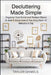 Declutter Get Your Home In Tip Top Shape For the Rest of Your Life by Taylor Daniels