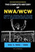 The Complete History of NWA/WCW Starrcade: Vol 1: 1983 - 1989 by Cj Scholes