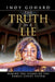 The Truth is a Lie: Behind the Scenes of the Family Court System by Indy Gohard