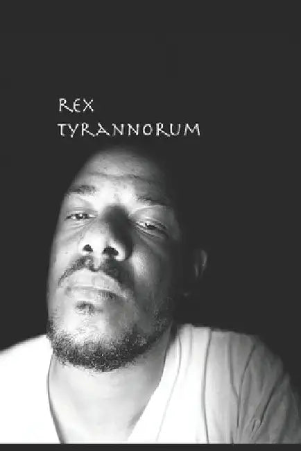 Rex Tyrannorum by R. V. R