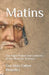Matins: The Night Psalms and Canticles of the Monastic Breviary by John T., Jr. Manhire