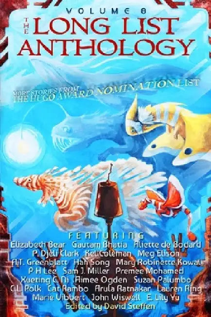 The Long List Anthology Volume 8: More Stories From the Hugo Award Nomination List by Meg Elison