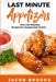 Last Minute Appetizers: Fast and Fabulous Recipes for Unexpected Visitors by Jacob Brooks