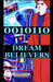 0010110 Dream Believers: Lucid Dreaming Reality Into Exisitence by Napoleon P. Torkom