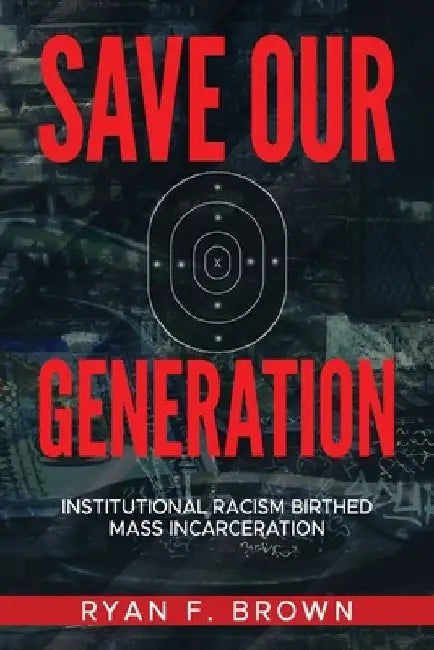 Save Our Generation by Ryan Brown