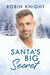 Santa's Big Secret by Robin Knight