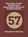 Securities Trader Qualification Examination Series 57 Practice Exams by Philip Martin McCaulay