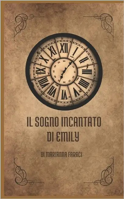 Il Sogno Incantato Di Emily: Emily's Enchanted Dream by Faraci Autore, Marianna