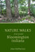 Nature Walks in & around Bloomington Indiana by Alan McPherson
