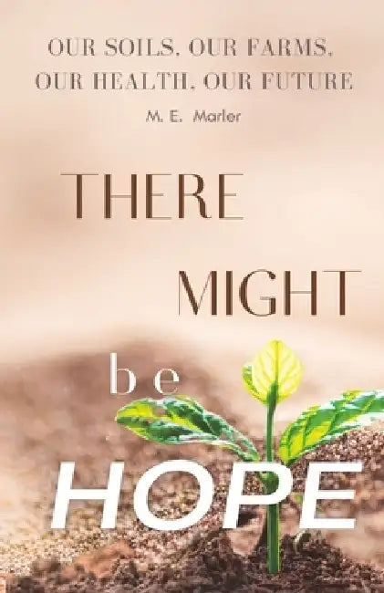 There Might Be Hope by M. E. Marler