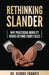Rethinking Slander: Why Practicing Humility Works Beyond Court Cases by George Francis