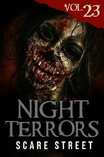 Night Terrors Vol. 23: Short Horror Stories Anthology by Scare Street