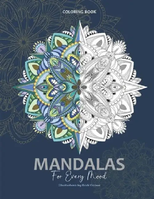 Mandalas For Every Mood: A Coloring Book by Heidi E. Larson