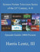 Science Fiction Television Series of the 21st Century, A-H: Episode Guides, 2000 - Present by Harris Monroe, III Lentz