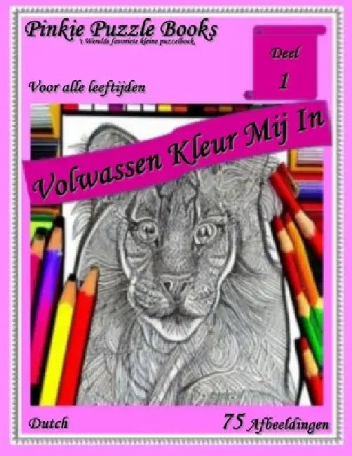 Volwassen Kleur Mij In: Deel 1 by Aletta Maria Smith