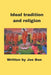 Ideal tradition and religion: Object of worship in traditional religion way by Joe Ben