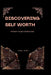 Discovering Self Worth: Pathway To Self Satisfaction by Angel Jones