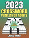 2023 Crossword Puzzles For Adults With Solution: Easy to Hard Crossword Puzzle Book For Puzzle Lover by Marjorie R. Anderson