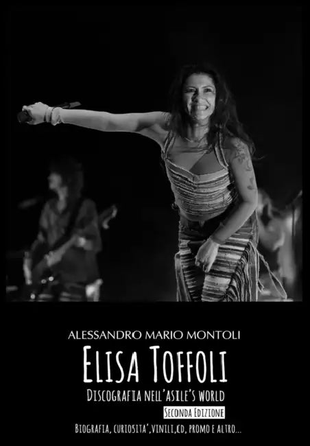 Elisa Toffoli Discografia nell'Asile's World - Seconda Edizione by Alessandro Mario Montoli