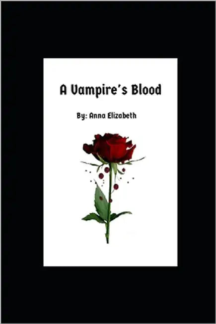 A Vampire's Blood by Elizabeth, Anna