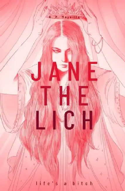 Jane the Lich by K. M. Mayville