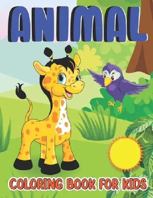 Animal Coloring Book For Kids: Funny Animals. Easy Coloring Pages For Preschool and Kindergarten by Oussama Zinaoui