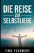 Die Reise zur Selbstliebe by Timo Posowert