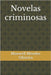 Novelas criminosas by Mendes Oliveira, Maxwell