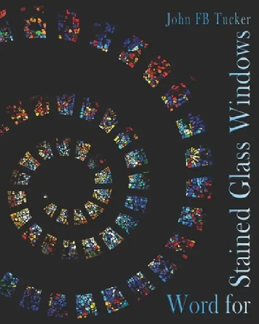 Word for Stained Glass Windows by John Fb Tucker