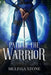 Path of the Warrior by Melissa Stone