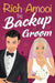 The Backup Groom by Rich Amooi
